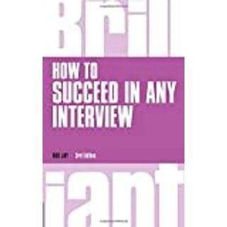 How to Succeed in any Interview
