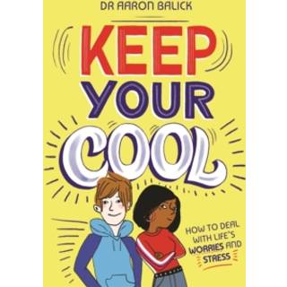 Keep Your Cool: How to Deal with Life's Worries and Stress