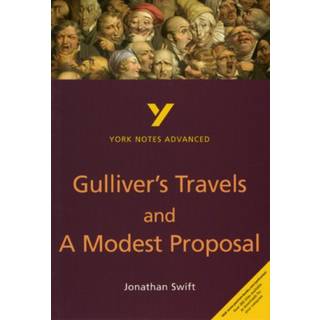 Gulliver's Travels and A Modest Proposal everything you need to catch up, study and prepare for the 2025 and 2026 exams