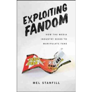Exploiting Fandom