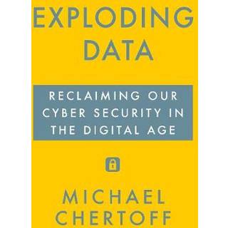 Exploding Data (3, 2018) | Michael Chertoff