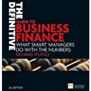 Definitive Guide to Business Finance, The