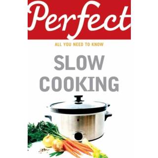 Perfect Slow Cooking
