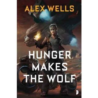 Hunger Makes the Wolf