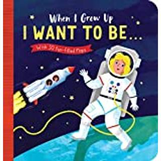 When I Grow Up: I Want to Be#