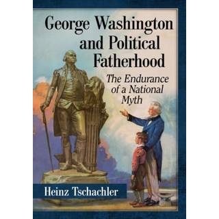 George Washington and Political Fatherhood