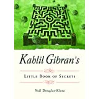 Kahlil Gibran's Little Book of Secrets