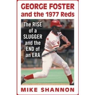 George Foster and the 1977 Reds