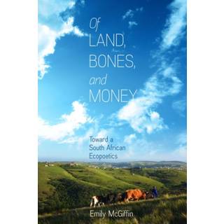 Of Land, Bones, and Money