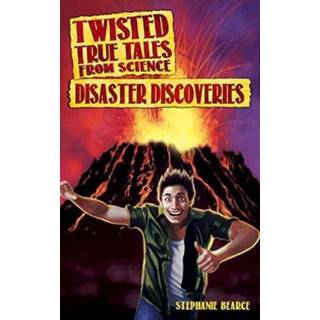 Twisted True Tales From Science