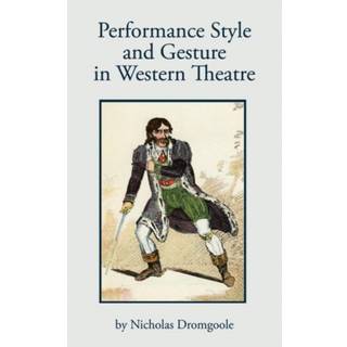 Performance Style and Gesture in Western Theatre