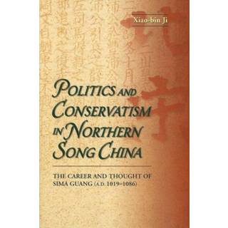 Politics and Conservatism in Northern Song China