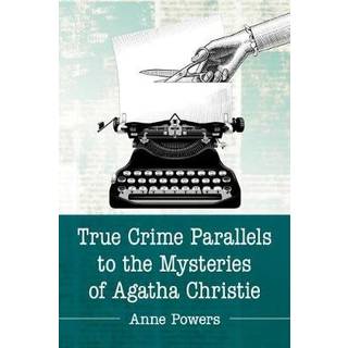 True Crime Parallels to the Mysteries of Agatha Christie