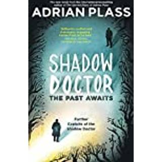 Shadow Doctor: The Past Awaits (Shadow Doctor Series)