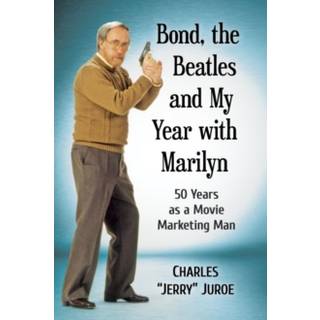 Bond, the Beatles and My Year with Marilyn