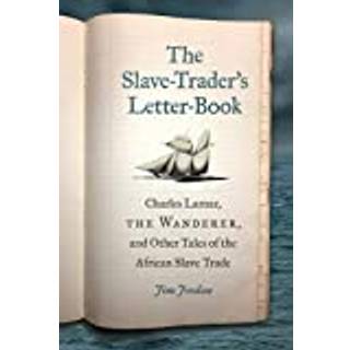The Slave-Trader's Letter-Book