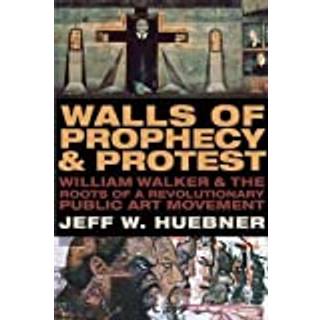 Walls of Prophecy and Protest