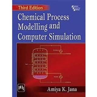 Chemical Process Modelling And Computer Simulation