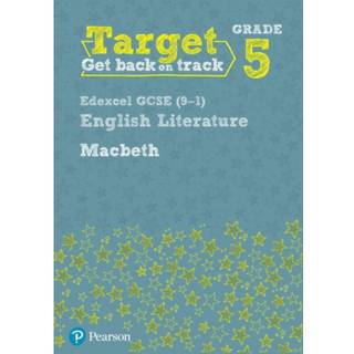 Target Grade 5 Macbeth Edexcel GCSE (9-1) Eng Lit Workbook