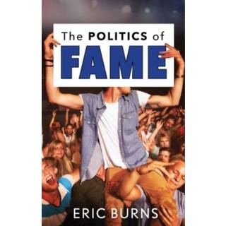 The Politics of Fame