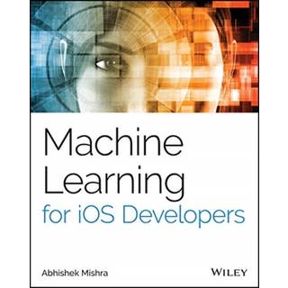 Machine Learning for iOS Developers, Edition 1 (Physical)