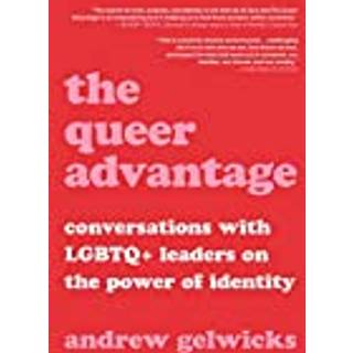 The Queer Advantage