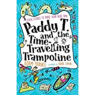 Paddy T and the Time-travelling Trampoline