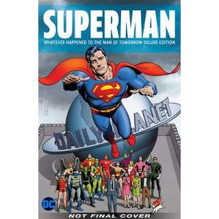 Superman: Whatever Happened to the Man of Tomorrow? Deluxe 2020 Edition