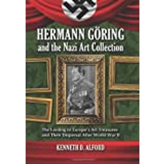 Hermann Goring and the Nazi Art Collection