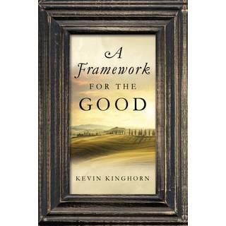 A Framework for the Good