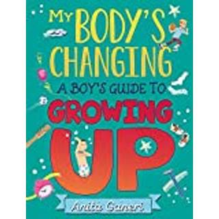 My Body's Changing: A Boy's Guide to Growing Up