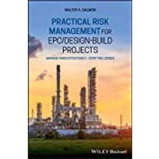 Practical Risk Management for EPC / Design-Build Projects, Edition 1 (Physical)