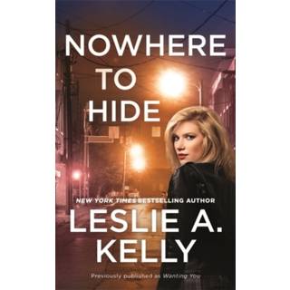 Nowhere to Hide (previously published as Wanting You)