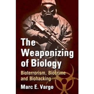 The Weaponizing of Biology