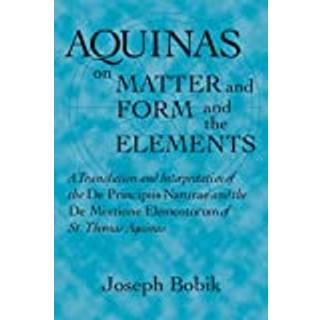 Aquinas on Matter and Form and the Elements