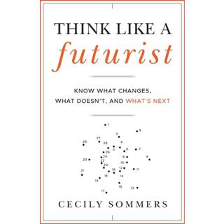 Think Like a Futurist