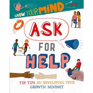 Grow Your Mind: Ask for Help