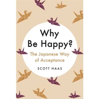 Why Be Happy?