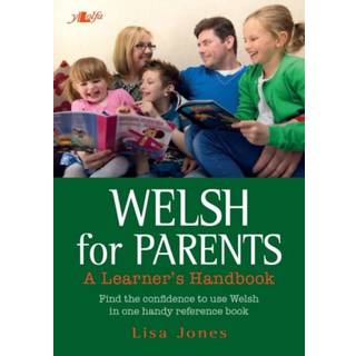 Welsh for Parents - A Learner's Handbook