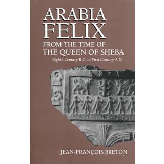 Arabia Felix from the Time of the Queen of Sheba