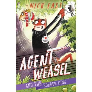 Agent Weasel and the Robber King