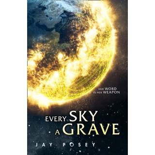 Every Sky A Grave