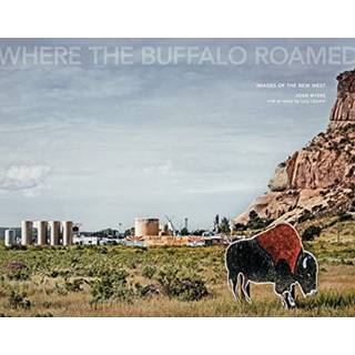 Joan Myers: Where the Buffalo Roamed