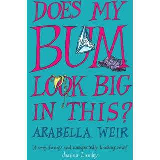 Does my Bum Look Big in This?