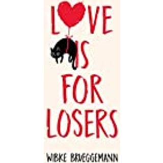 Love is for Losers