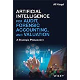 Artificial Intelligence for Audit, Forensic Accounting, and Valuation