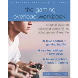 The Gaming Overload Workbook