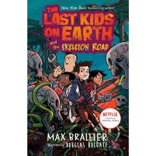 Last Kids on Earth and the Skeleton Road