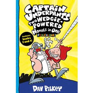 Captain Underpants: Two Wedgie-Powered Novels in One (Full Colour!)