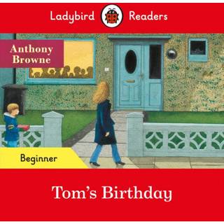 Ladybird Readers Beginner Level - Anthony Browne - Tom's Birthday (ELT Graded Reader)